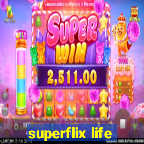 superflix life